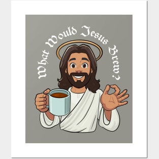 What Would Jesus Brew (white text) Posters and Art